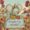 O Que é a Escola