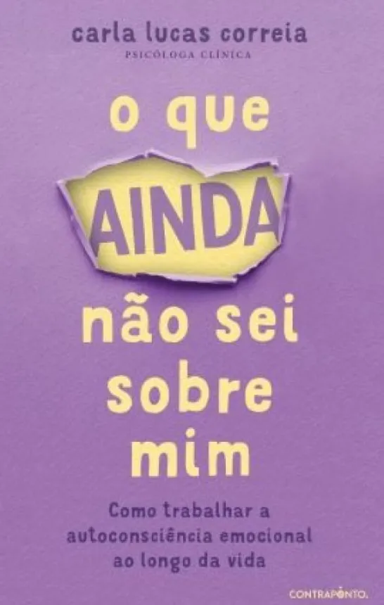 O Que Ainda Não Sei Sobre Mim - Como Trabalhar a Autoconsciência Emocional ao Longo da Vida
