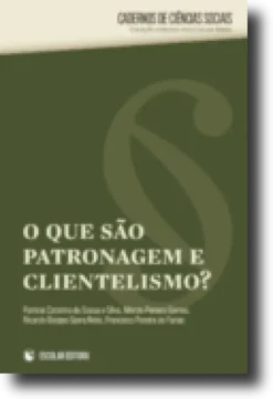 O Que é a Patronagem e Clientelismo?