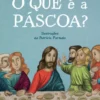 O Que é a Páscoa?