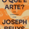 O Que É Arte? - Uma conversa com Joseph Beuys