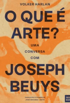 O Que É Arte? - Uma conversa com Joseph Beuys