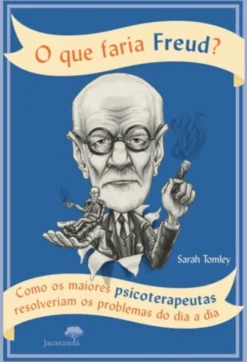 O Que Faria Freud?