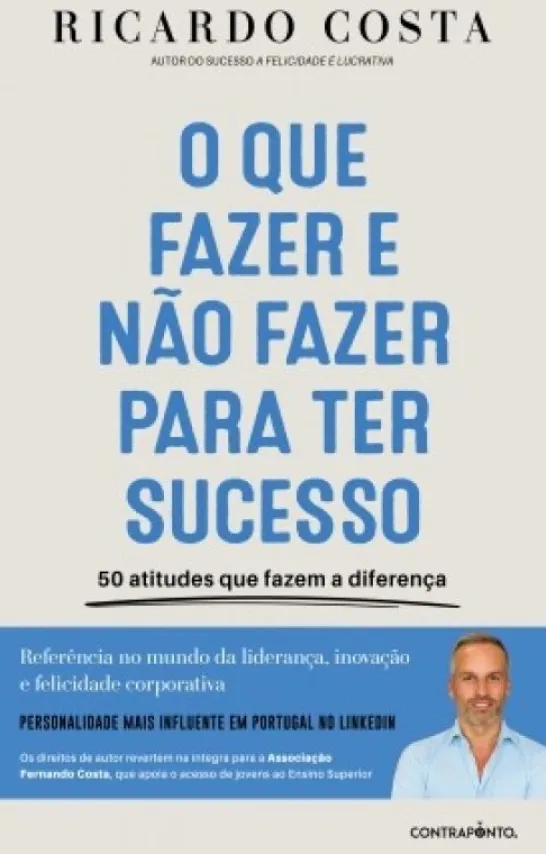 O Que Fazer e Não Fazer para Ter Sucesso - 50 Atitudes que Fazem a Diferença