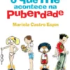 O Que me Acontece na Puberdade