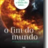 O que nos diz a Bíblia sobre o Fim do Mundo