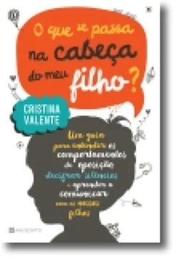 O que se Passa na Cabeça do Meu Filho?