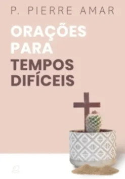 Orações para Tempos Difíceis