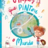 O Rapaz que Pintou o Mundo
