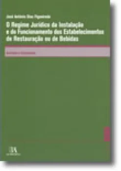 O Regime Jurídico da Instalação e do Funcionamento dos Estabelecimentos de Restauração ou de Bebidas
