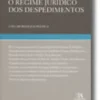 O Regime Jurídico dos Despedimentos - uma abordagem prática