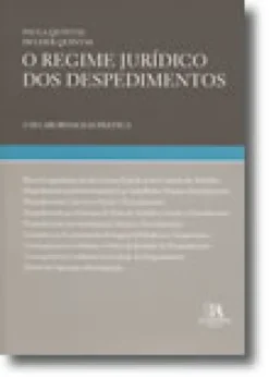 O Regime Jurídico dos Despedimentos - uma abordagem prática