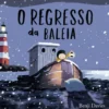 O Regresso da Baleia