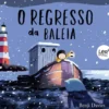 O Regresso da Baleia