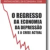 O Regresso da Economia da Depressão e a Crise Actual