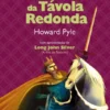 O Rei Artur e os Cavaleiros da Távola Redonda