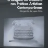 O Resgate do Obsoleto nas Práticas Artísticas Contemporâneas
