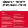 Organização Judiciária e Estatutos Profissionais Forenses - 13ª Edição