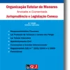 Organização Tutelar de Menores Anotada e Comentada - Jurisprudência e Legislação Conexa