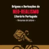 Origens e Derivações do Neo-Realismo Literário Português
