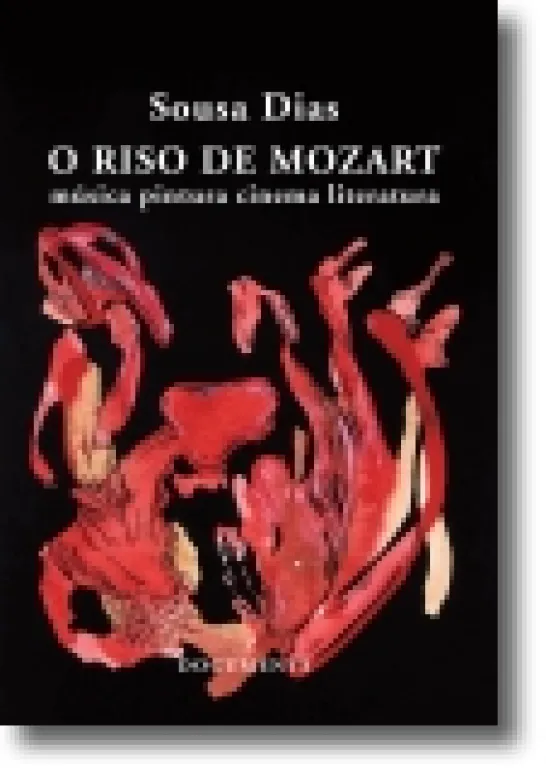 O Riso de Mozart - Música Pintura Cinema Literatura