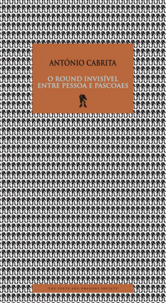O Round Invisível entre Pessoa e Pascoaes