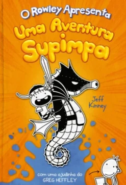 O Rowley Apresenta: Uma Aventura Supimpa