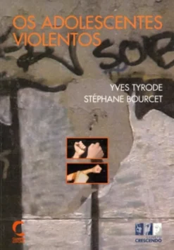 Os Adolescentes Violentos