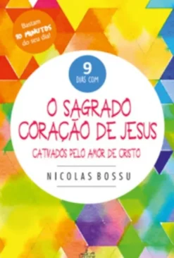 O Sagrado Coração de Jesus Cativados pelo Amor de Cristo