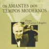 Os Amantes dos Tempos Modernos