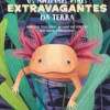 Os Animais Mais Extravagantes da Terra