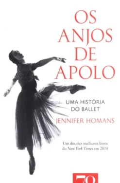 Os Anjos de Apolo - Uma História do Ballet