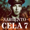 O Sargento na Cela 7 - Uma História Real de Amor e Sobrevivência em Tempos de Guerra