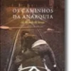 Os Caminhos da Anarquia