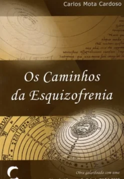 Os Caminhos da Esquizofrenia
