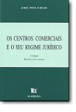 Os Centros Comerciais e o seu Regime Jurídico