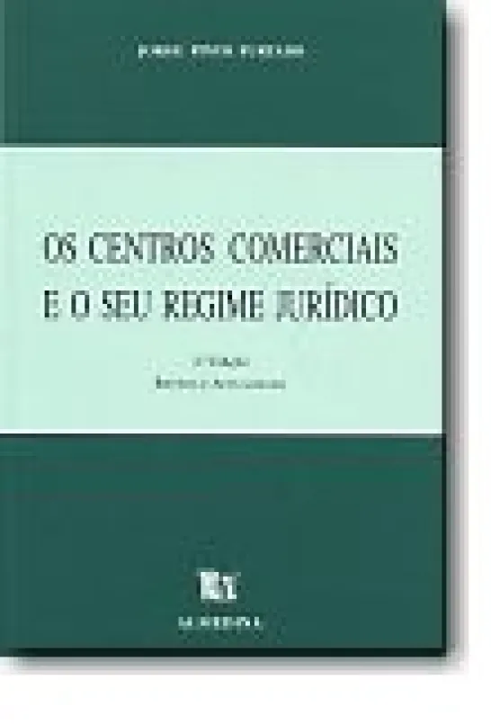Os Centros Comerciais e o seu Regime Jurídico