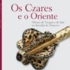 Os Czares e o Oriente