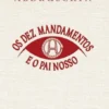 Os Dez Mandamentos e o Pai Nosso