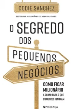 O Segredo dos Pequenos Negócios