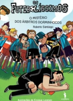 Os Futebolíssimos - O Mistério dos Árbitros Adormecidos
