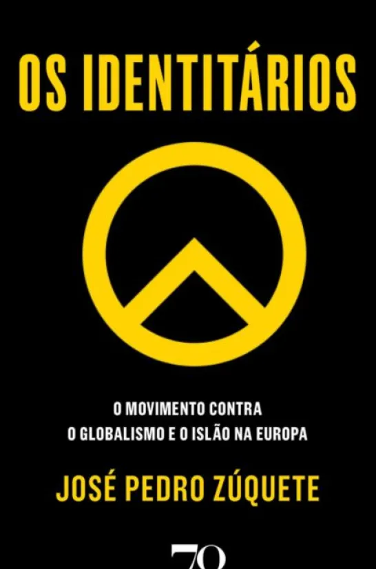 Os Identitários - O Movimento Contra o Globalismo e o Islão na Europa