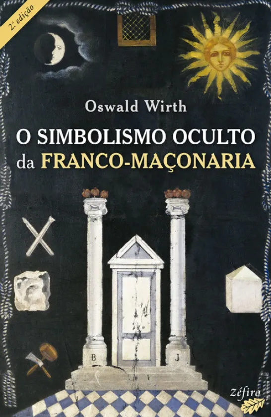 O Simbolismo Oculto da Franco-Maçonaria