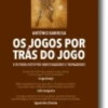 Os Jogos Por Trás do Jogo