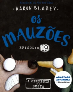 Os Mauzões - Episódio 19 - A Serpente e a Besta