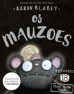 Os Mauzões - Episódio 18 - Olha quem Fala