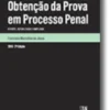 Os Meios de Obtenção da Prova em Processo Penal - 2.ª Edição