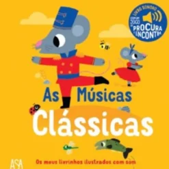 Os Meus Livrinhos Ilustrados com Som - As Músicas Clássicas