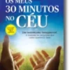 Os Meus 30 Minutos no Céu
