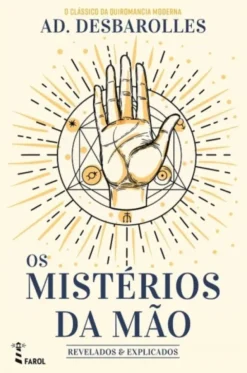 Os Mistérios da Mão - Revelados e Explicados